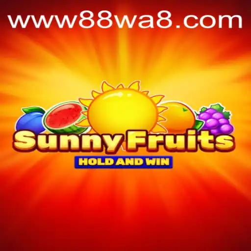 Descubra o Encantador Jogo SunnyFruits e a Estratégia 88WA